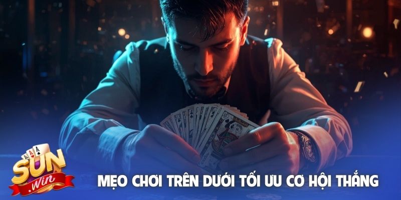 Mẹo chơi Trên Dưới tối ưu cơ hội thắng