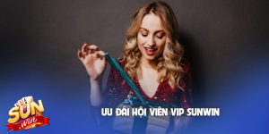 Ưu đãi hội viên VIP Sunwin